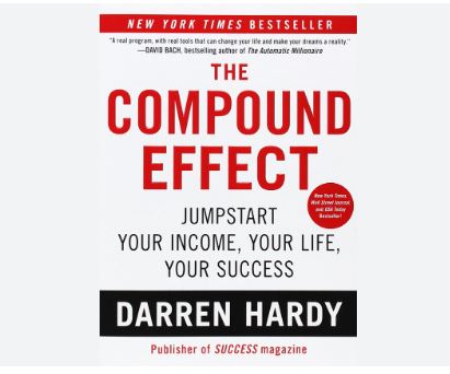 The Compound Effect By Darren Hardy